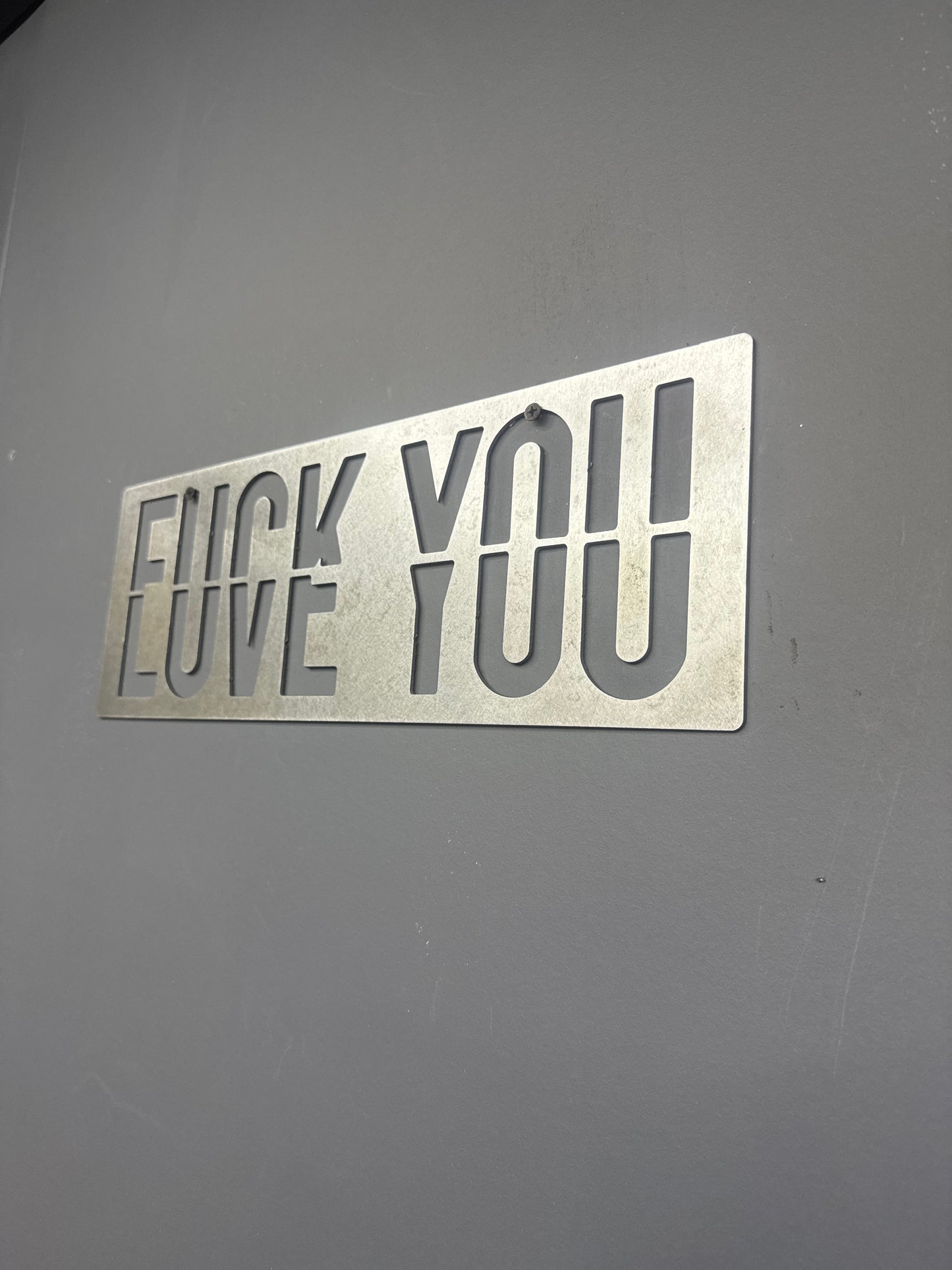 F*CK YOU, LOVE YOU sign