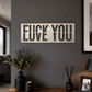 F*CK YOU, LOVE YOU sign