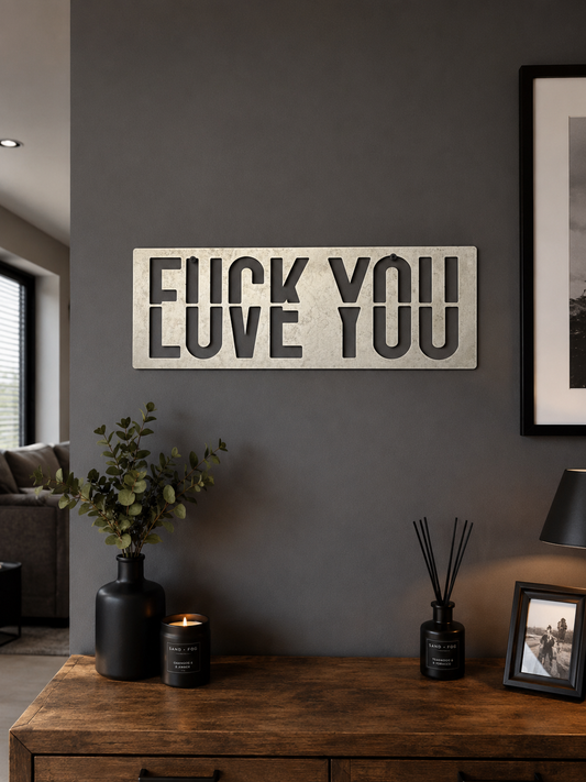 F*CK YOU, LOVE YOU sign