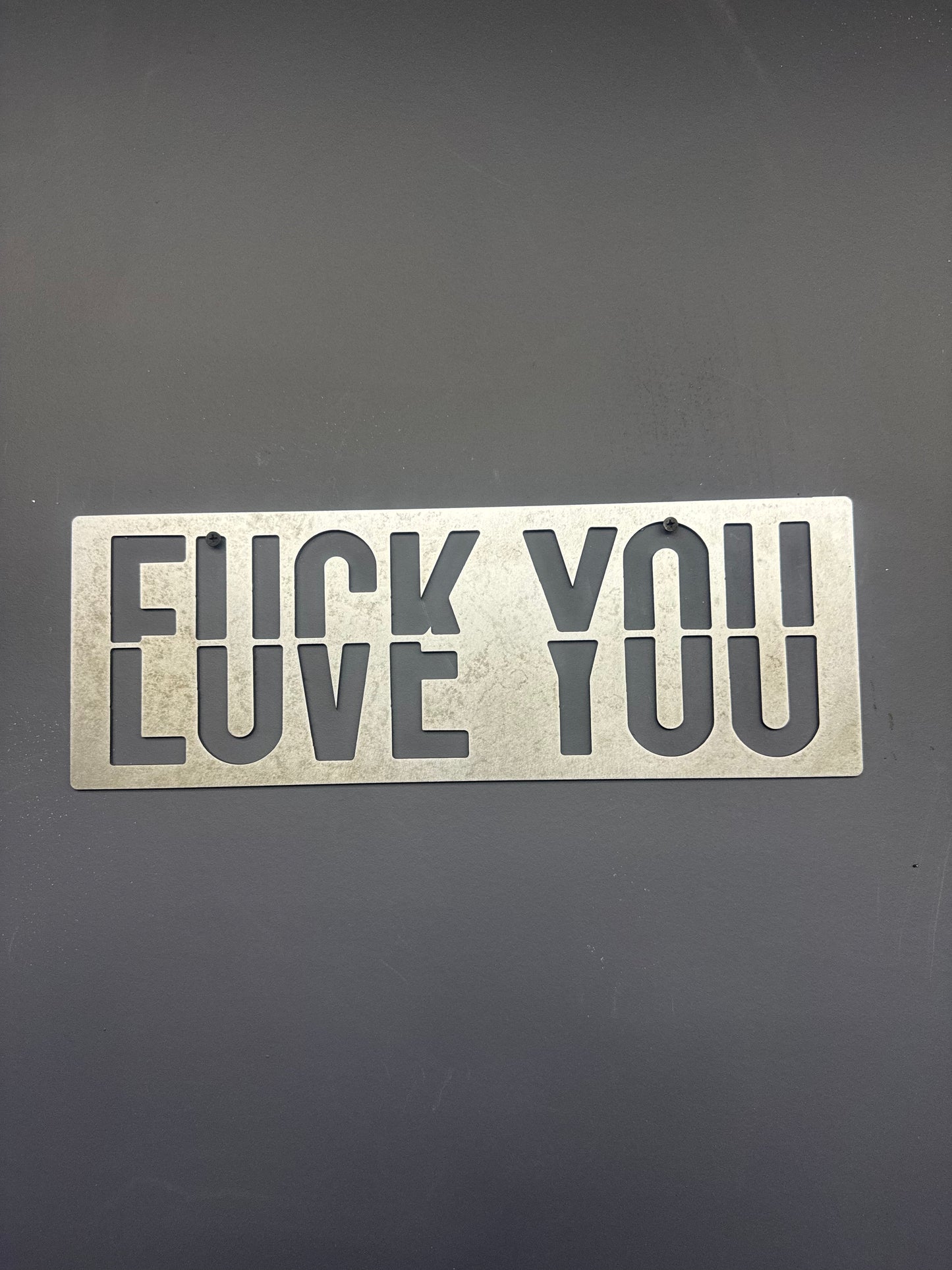 F*CK YOU, LOVE YOU sign