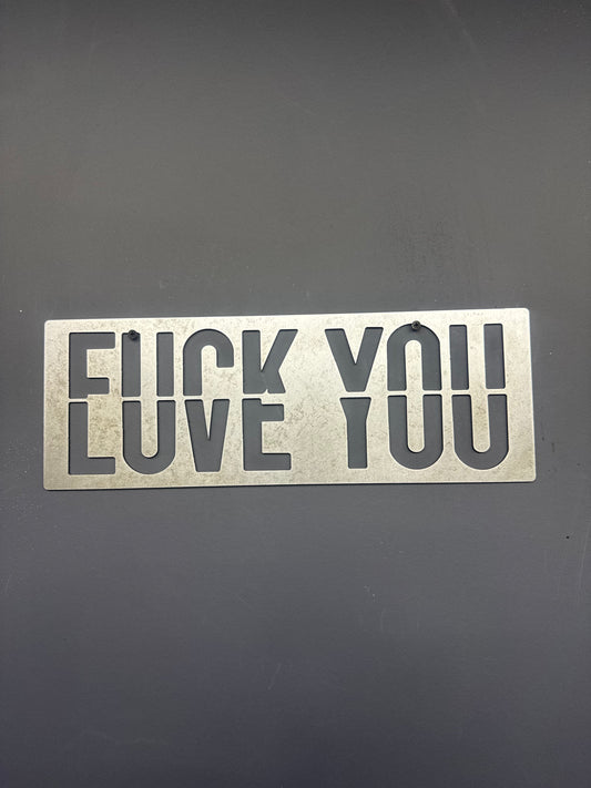F*CK YOU, LOVE YOU sign